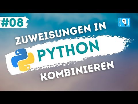 Python Tutorial deutsch [8/24] - Der Zuweisungsoperator