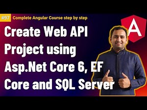 Create Web Api with asp.net core 6, EF core and SQL Server | Complete Angular Tutorial For Beginners