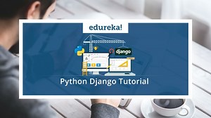 Python Django tutorial | Getting Started With Django | Web Development With Django | Edureka - SlideServe