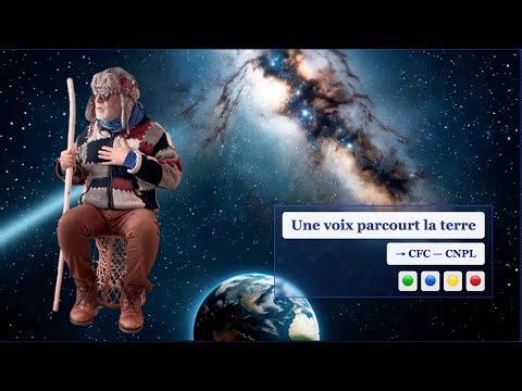 Une voix parcourt la terre → CFC — CNPL