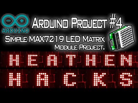 Arduino Project #4 | Simple MAX7219 LED Matrix Module Project!