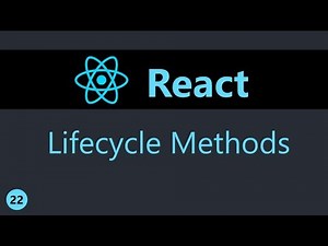 ReactJS Tutorial - 22 - Component Lifecycle Methods