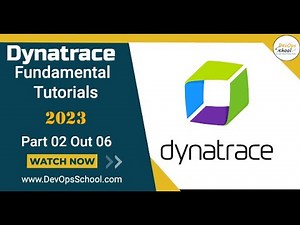 Dynatrace Fundamental Tutorials - Part 2 of 6 - 2023