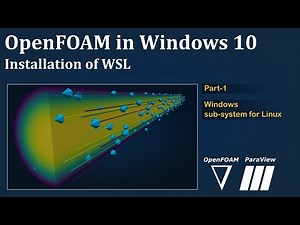 Install OpenFOAM: Part 1 [WSL in WINDOWS 10]