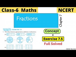 Class 6 Maths NCERT Chapter 7 Fractions Exercise 7.5 Full Solved | #class6 #cbseworldz