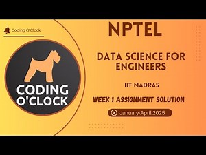 NPTEL Data Science for Engineers Week 1 Assignment Solution January - April 2025 | IIT Madras