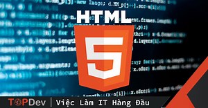 HTML5 khác HTML như thế nào? | TopDev