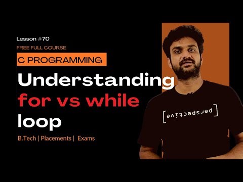 Understanding for vs while loop || C Programming || Lesson 70 ||