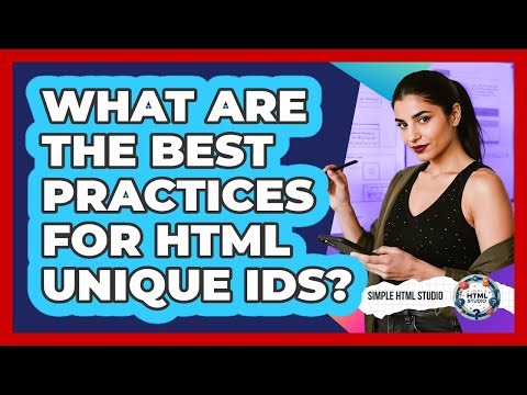What Are The Best Practices For HTML Unique IDs?
