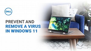 How to Remove Viruses in Windows 11 | Dell US