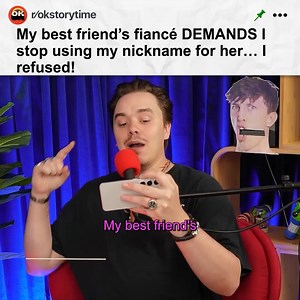 My best friend’s fiancé DEMANDS I stop using my nickname for her… I refused! Part 1 | OKOP Show