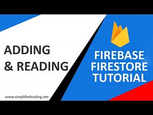 #7 Firestore Firebase Tutorial - Adding and Reading