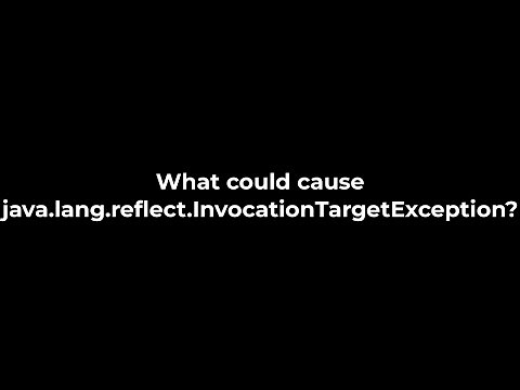 Java :What could cause java.lang.reflect.InvocationTargetException?(5solution)