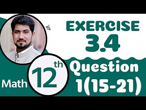 12th Class Math Chapter 3 - 12th Maths Ch 3 Exercise 3.4 Q 1 Part 15 to 21 - 2nd Year Math Chapter 3