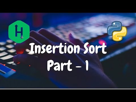 152 - Insertion Sort - Part 1 | Sorting | Hackerrank Solution | Python