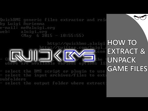 How to Use QuickBMS to Extract & Unpack Game Files! (Tutorial)