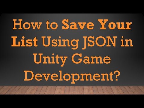 How to Save Your List Using JSON in Unity Game Development?