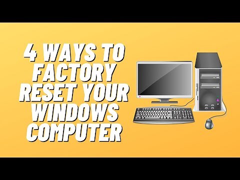 4 Ways to Factory Reset Your Windows Computer