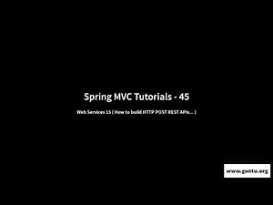 Spring MVC Tutorials 45 - Web Services 15 ( How to build HTTP POST REST APIs... )