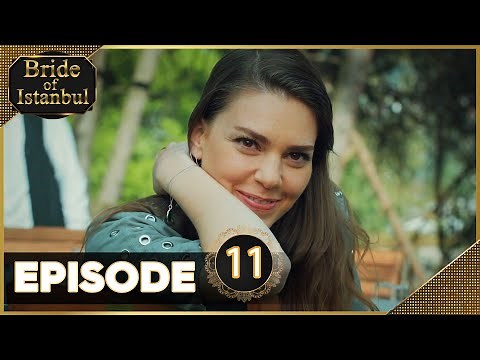 Bride of Istanbul - Episode 11 (English Subtitles)