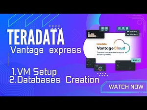 Set Up Teradata Vantage Express in 30 Minutes or Less