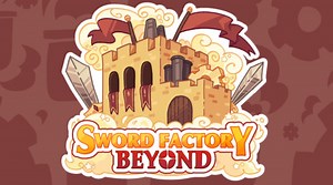 Sword Factory: Beyond! ⚔️