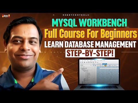 MySQL Workbench Full Course for Beginners: Learn Database Management Step-by-Step