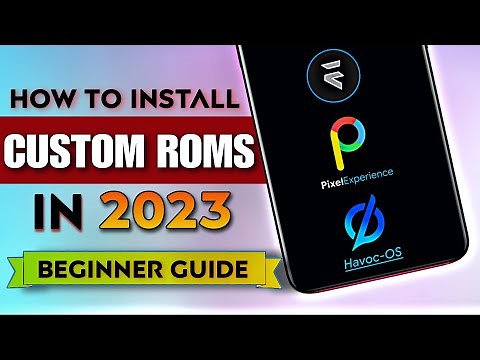 [Full Guide] How To Install Custom ROMs in 2023 Any Android Phone🔥