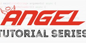 Angel Dart Framework Tutorial series