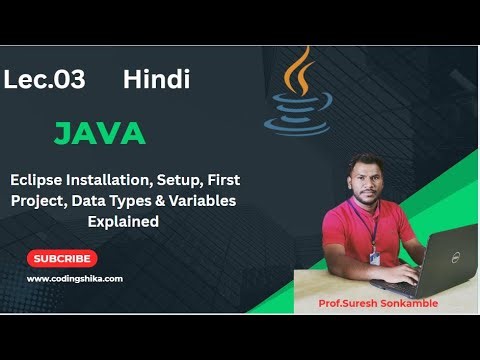 Lec.03 |Java Tutorial | Eclipse Installation, Setup, First Project, Data Types & Variables Explained