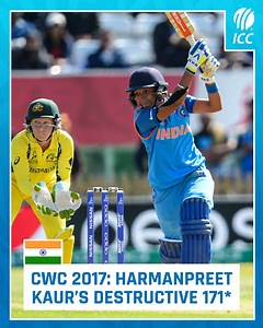 16M views · 154K reactions | One of the greatest innings in World Cup history  On this day in 2017, Harmanpreet Kaur smashed 171* off just 115 balls in the #CWC2017 semi-final  | ICC - International Cricket Council | Facebook