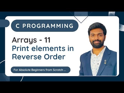 Arrays - 11 | Print elements in Reverse Order