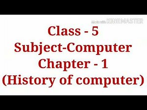 Class 5 Chapter 1 Computer (History of Computer)