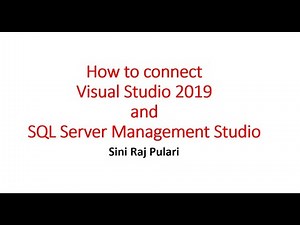 How to connect Visual Studio 2019 and SQL Server Management Studio : Step by Step Explanation