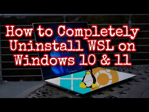How to Completely Uninstall WSL on Windows 10 & 11