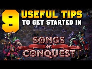 9 Useful Tips to Get Started in Songs of Conquest (Beginner's Guide)