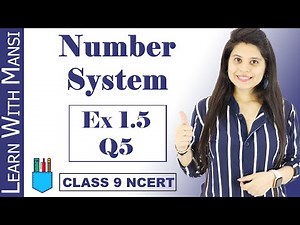 Class 9 Maths | Chapter 1 | Exercise 1.5 Q5 | Number System | NCERT