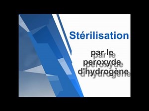 Stérilisation par le peroxyde d'hydrogène (h2o2)