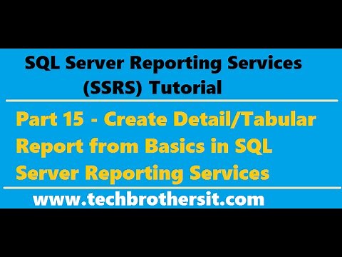 SSRS Tutorial 15 - Create Detail/Tabular Report from Basics in SQL Server Reporting Services