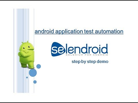 Selendroid : Android Mobile Application Test Automation: Step by Step Demonstration (Detailed)