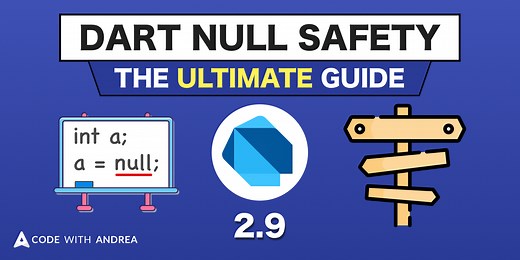 Dart Null Safety: The Ultimate Guide to Non-Nullable Types