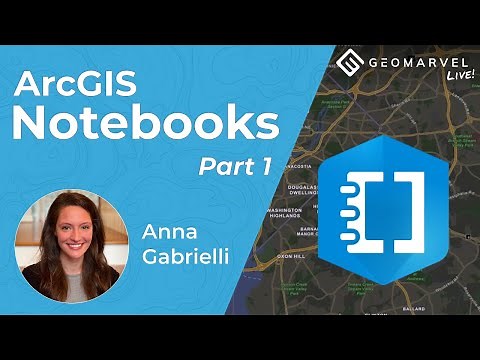 Getting Started with ArcGIS Notebooks (Part 1)