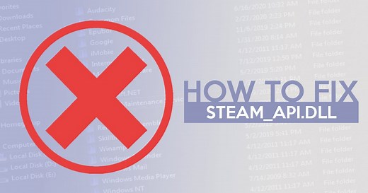 Steam_api.dll errors: 4 common cases and tips to prevent it