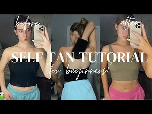 THE ULTIMATE SELF TAN TUTORIAL *beginner friendly*