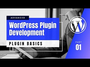 #1 Plugin Basics | Advanced WordPress Plugin Development