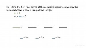 Finding the Terms of a Recursive Sequence | Algebra | Study.com