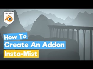 Blender Python Tutorial : Add-on Creation - Insta-Mist [learn python for beginners]
