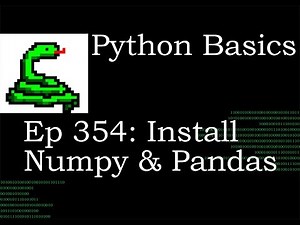 Python Basics Install Numpy and Pandas