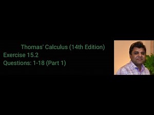 Part 1: Exercise 15.2 (Q1- Q18) || Thomas’ Calculus (14th Edition) |Urdu