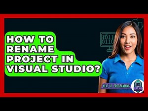 How To Rename Project In Visual Studio? - Next LVL Programming
